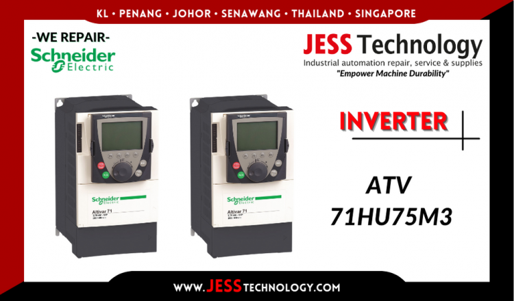 Repair SCHNEIDER ELECTRIC INVERTER ATV 71HU75M3 Malaysia, Singapore, Indonesia, Thailand