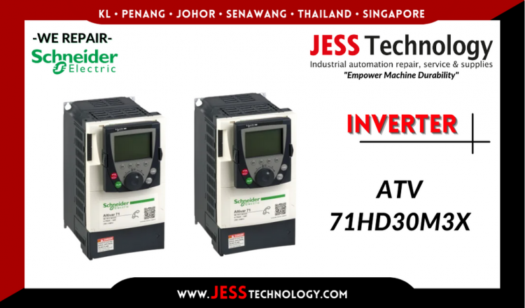 Repair SCHNEIDER ELECTRIC INVERTER ATV 71HD30M3X Malaysia, Singapore, Indonesia, Thailand