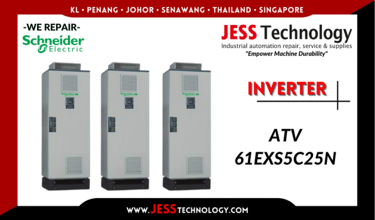 Repair SCHNEIDER ELECTRIC INVERTER ATV 61EXS5C25N Malaysia, Singapore, Indonesia, Thailand