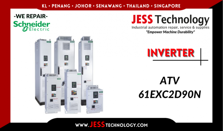 Repair SCHNEIDER ELECTRIC INVERTER ATV 61EXC2D90N Malaysia, Singapore, Indonesia, Thailand