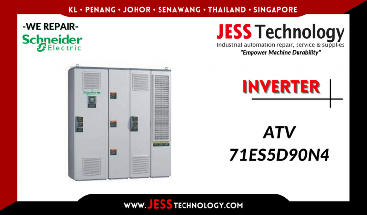 Repair SCHNEIDER ELECTRIC INVERTER ATV 71ES5D90N4 Malaysia, Singapore, Indonesia, Thailand