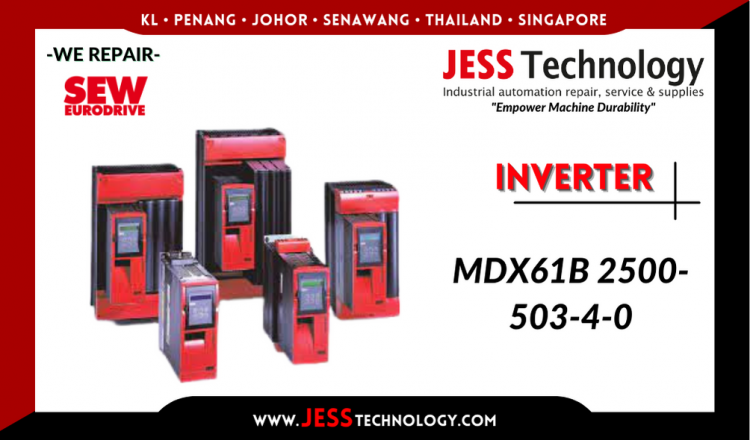 Repair SEW-EURODRIVE INVERTER MDX61B 2500-503-4-0 Malaysia, Singapore, Indonesia, Thailand