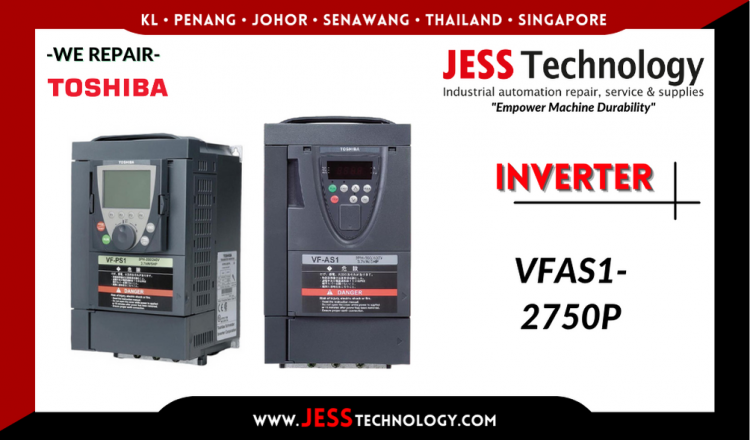 Repair TOSHIBA INVERTER VFAS1-2750P Malaysia, Singapore, Indonesia, Thailand