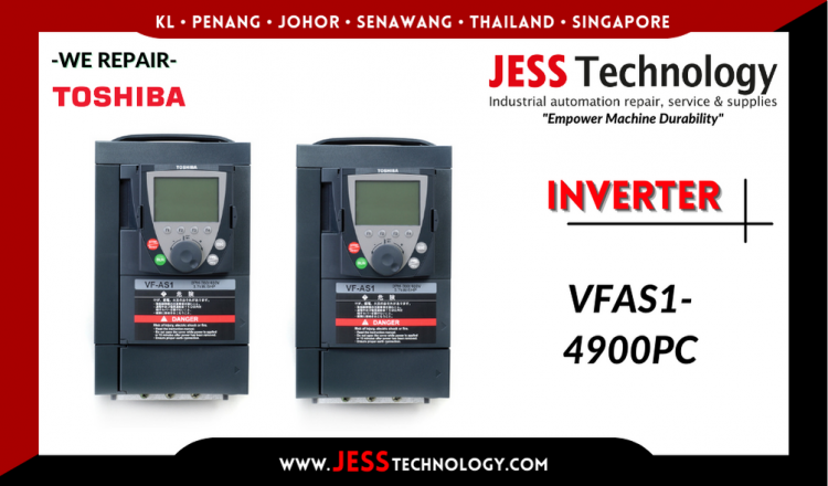 Repair TOSHIBA INVERTER VFAS1-4900PC Malaysia, Singapore, Indonesia, Thailand