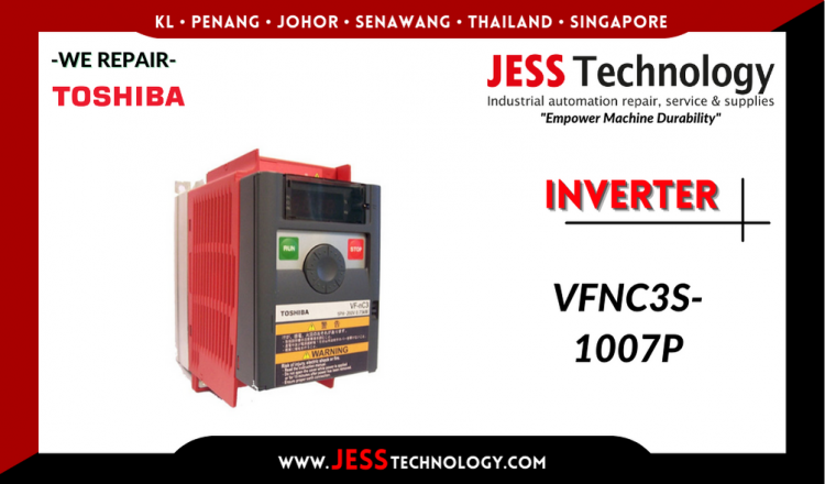 Repair TOSHIBA INVERTER VFNC3S-1007P Malaysia, Singapore, Indonesia, Thailand