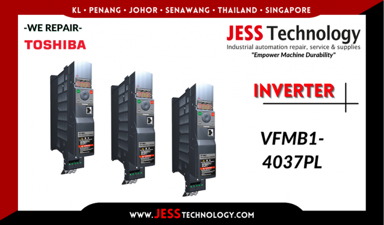 Repair TOSHIBA INVERTER VFMB1-4037PL Malaysia, Singapore, Indonesia, Thailand