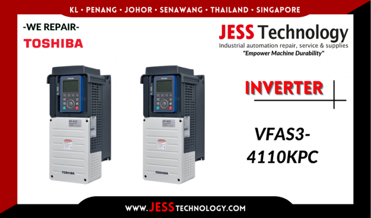 Repair TOSHIBA INVERTER VFAS3-4110KPC Malaysia, Singapore, Indonesia, Thailand