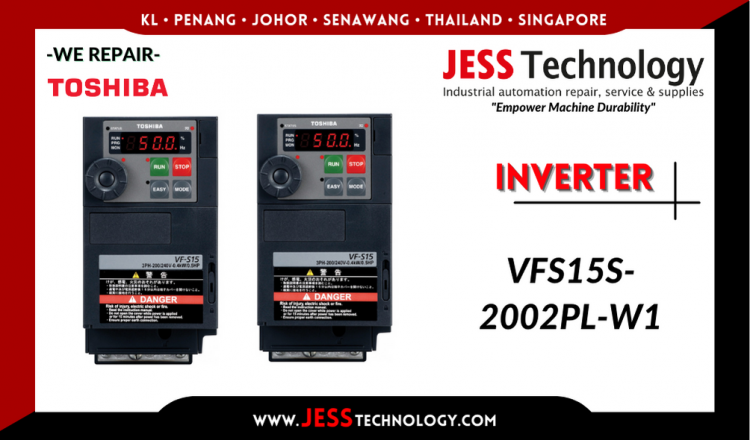 Repair TOSHIBA INVERTER VFS15S-2002PL-W1 Malaysia, Singapore, Indonesia, Thailand