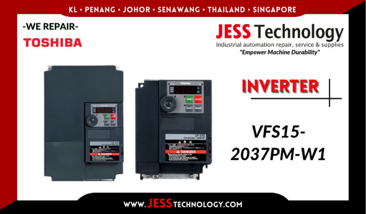 Repair TOSHIBA INVERTER VFS15-2037PM-W1 Malaysia, Singapore, Indonesia, Thailand