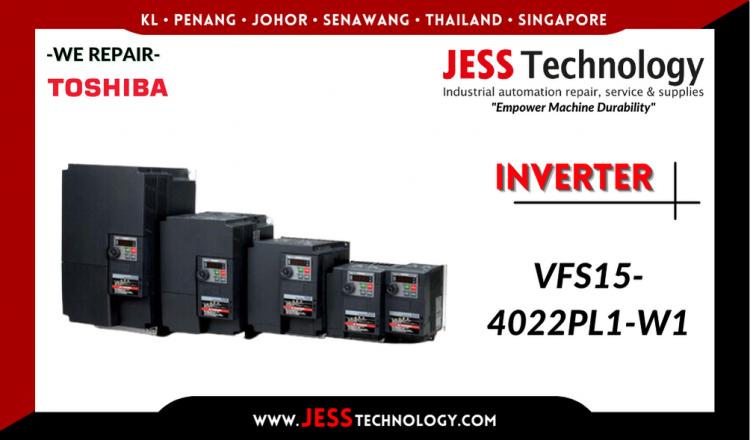 Repair TOSHIBA INVERTER VFS15-4022PL1-W1 Malaysia, Singapore, Indonesia, Thailand