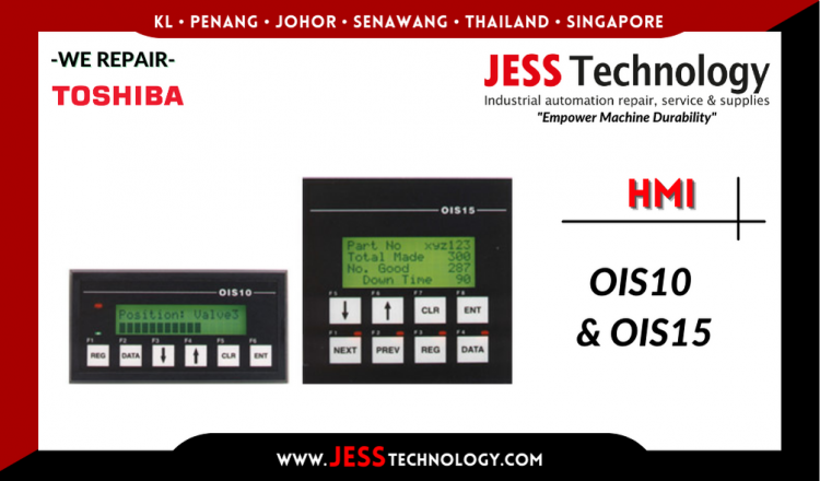 Repair TOSHIBA HMI OIS10 & OIS15 Malaysia, Singapore, Indonesia, Thailand