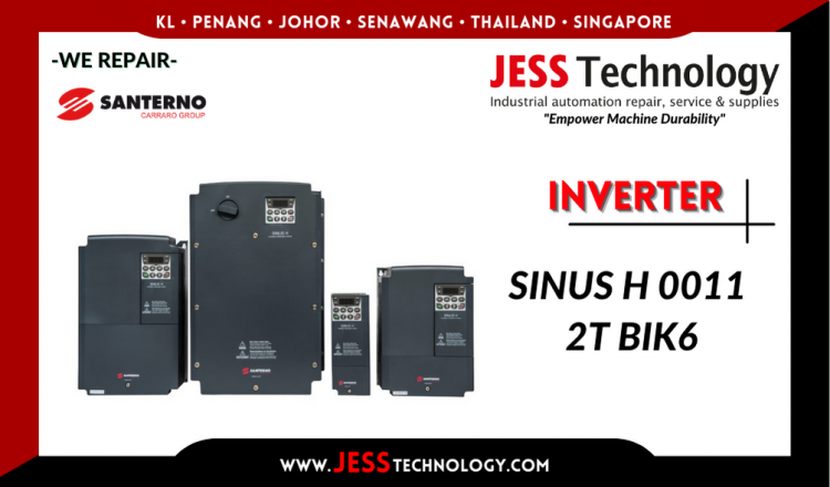 Repair SANTERNO INVERTER SINUS H 0011 2T BIK6 Malaysia, Singapore, Indonesia, Thailand