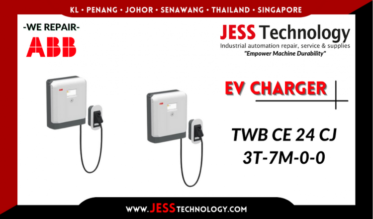 Repair ABB EV CHARGING TWB CE 24 CJ 3T-7M-0-0 Malaysia, Singapore, Indonesia, Thailand