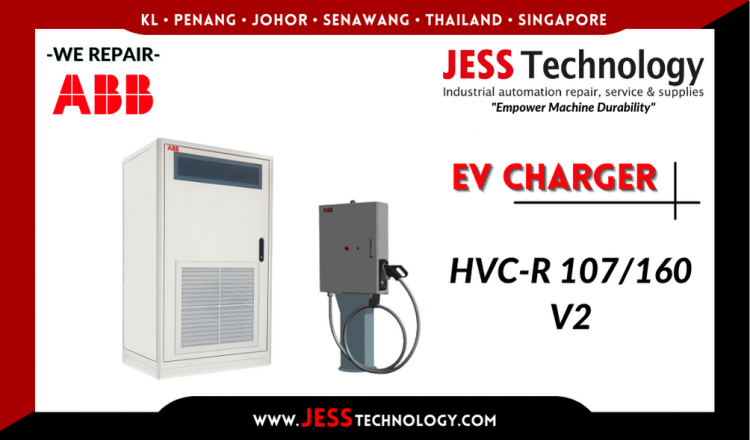 Repair ABB EV CHARGING HVC-R 107/160 V2 Malaysia, Singapore, Indonesia, Thailand