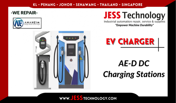 Repair Anaheim(AE) EV CHARGING AE-D DC Charging Stations Malaysia, Singapore, Indonesia, Thailand