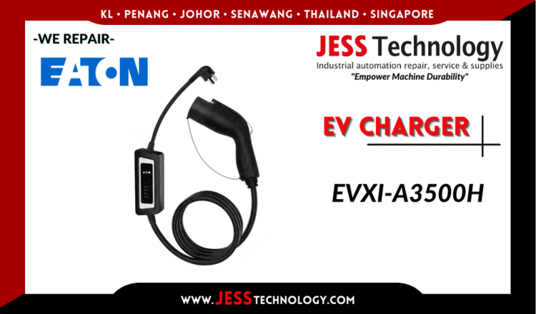 Repair EATON EV CHARGING EVXI-A3500H Malaysia, Singapore, Indonesia, Thailand