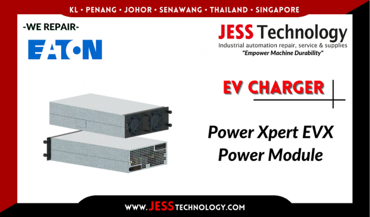 Repair EATON EV CHARGING Power Xpert EVX Power Module Malaysia, Singapore, Indonesia, Thailand