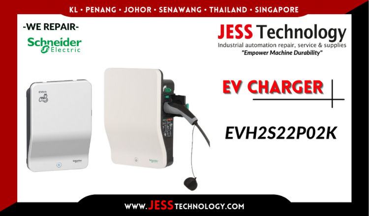 Repair SCHNEIDER ELECTRIC EV CHARGING EVH2S22P02K Malaysia, Singapore, Indonesia, Thailand