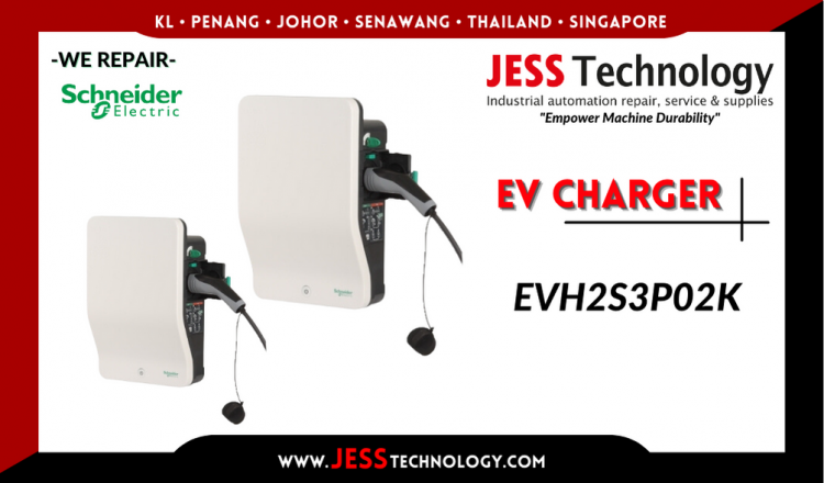 Repair SCHNEIDER ELECTRIC EV CHARGING EVH2S3P02K Malaysia, Singapore, Indonesia, Thailand