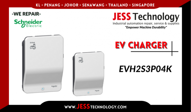 Repair SCHNEIDER ELECTRIC EV CHARGING EVH2S3P04K Malaysia, Singapore, Indonesia, Thailand