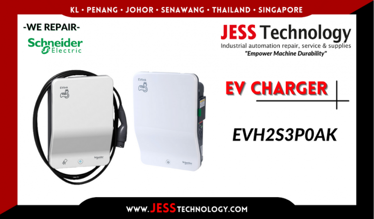 Repair SCHNEIDER ELECTRIC EV CHARGING EVH2S3P0AK Malaysia, Singapore, Indonesia, Thailand
