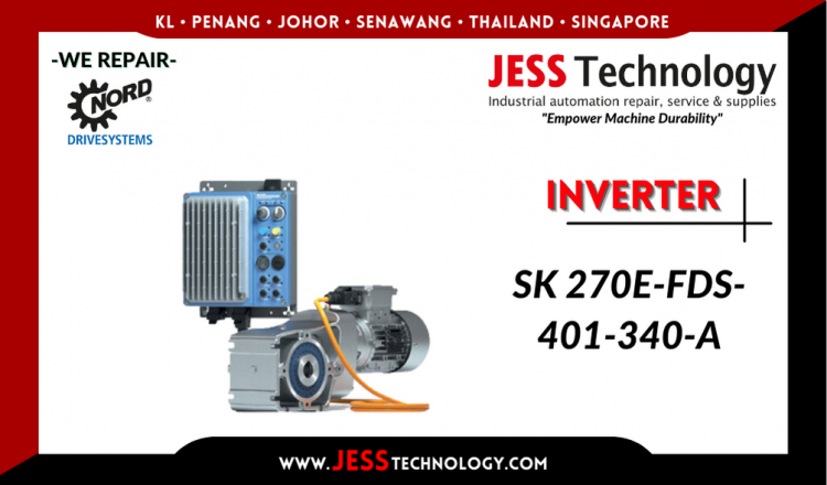Repair NORD DRIVESYSTEMS INVERTER SK 270E-FDS-401-340-A Malaysia, Singapore, Indonesia, Thailand