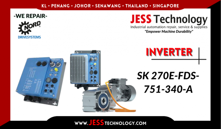 Repair NORD DRIVESYSTEMS INVERTER SK 270E-FDS-751-340-A Malaysia, Singapore, Indonesia, Thailand