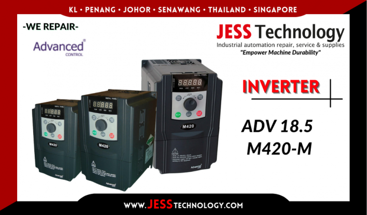 Repair ADVANCED CONTROL INVERTER ADV 18.5 M420-M Malaysia, Singapore, Indonesia, Thailand