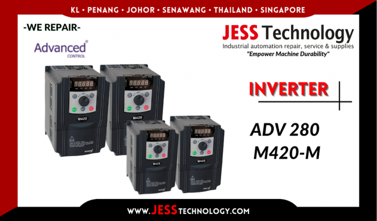 Repair ADVANCED CONTROL INVERTER ADV 280 M420-M Malaysia, Singapore, Indonesia, Thailand