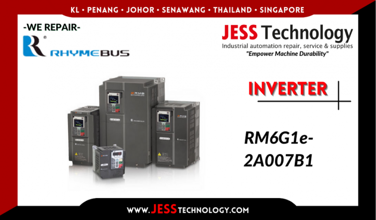 Repair RHYMEBUS INVERTER RM6G1e-2A007B1 Malaysia, Singapore, Indonesia, Thailand