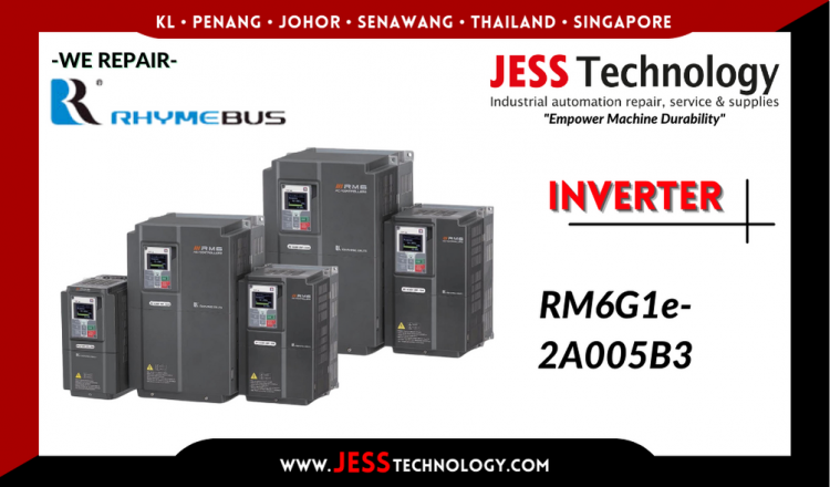 Repair RHYMEBUS INVERTER RM6G1e-2A005B3 Malaysia, Singapore, Indonesia, Thailand