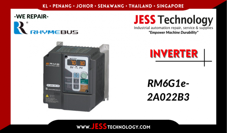 Repair RHYMEBUS INVERTER RM6G1e-2A022B3 Malaysia, Singapore, Indonesia, Thailand
