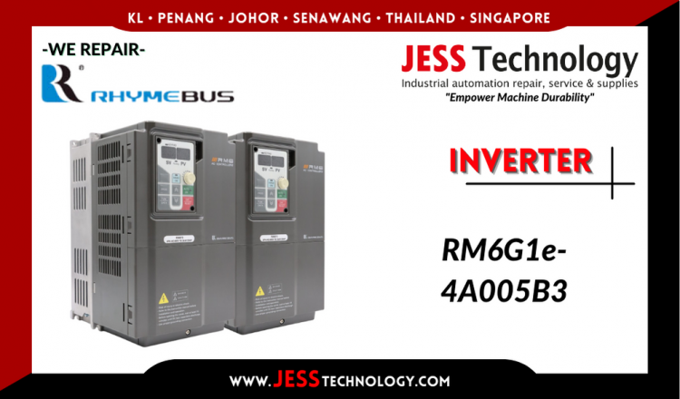 Repair RHYMEBUS INVERTER RM6G1e-4A005B3 Malaysia, Singapore, Indonesia, Thailand