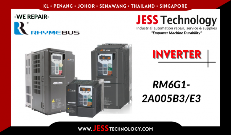 Repair RHYMEBUS INVERTER RM6G1-2A005B3/E3 Malaysia, Singapore, Indonesia, Thailand