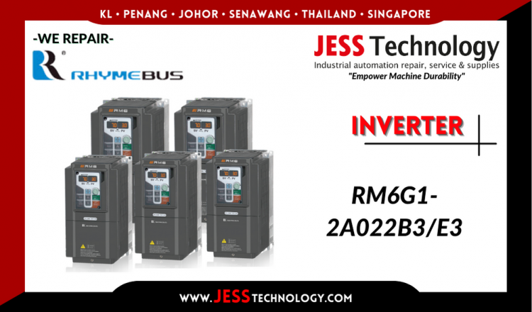 Repair RHYMEBUS INVERTER RM6G1-2A022B3/E3 Malaysia, Singapore, Indonesia, Thailand
