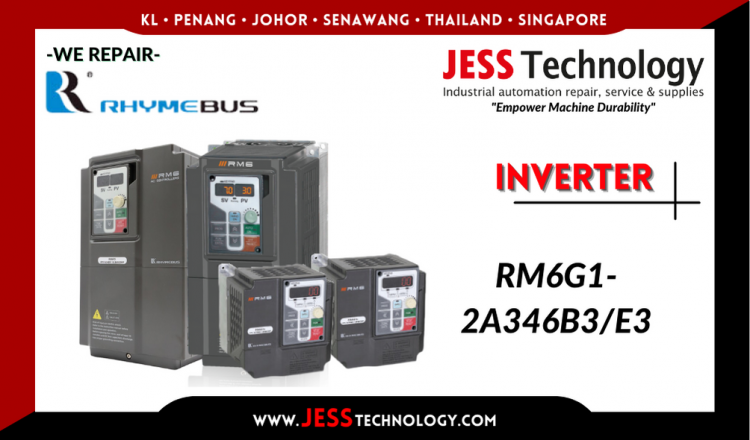 Repair RHYMEBUS INVERTER RM6G1-2A346B3/E3 Malaysia, Singapore, Indonesia, Thailand