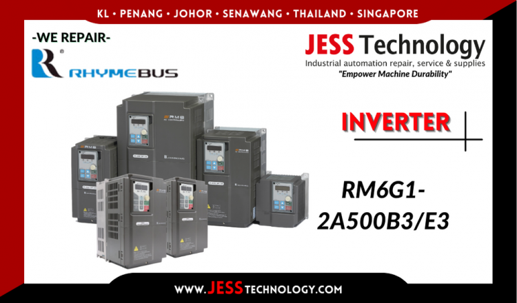 Repair RHYMEBUS INVERTER RM6G1-2A500B3/E3 Malaysia, Singapore, Indonesia, Thailand