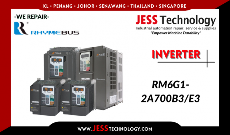 Repair RHYMEBUS INVERTER RM6G1-2A700B3/E3 Malaysia, Singapore, Indonesia, Thailand