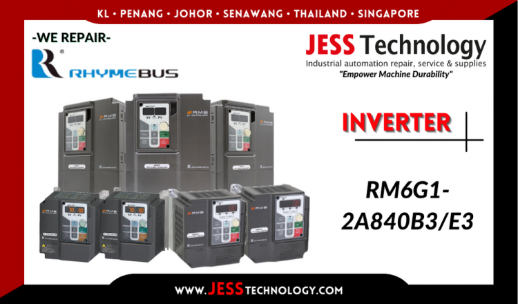 Repair RHYMEBUS INVERTER RM6G1-2A840B3/E3 Malaysia, Singapore, Indonesia, Thailand