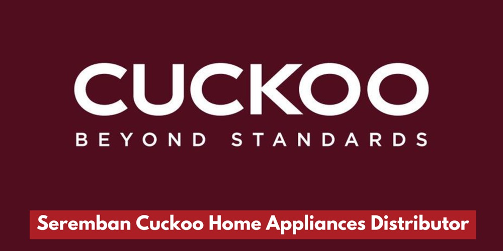 Pengedar Peralatan Rumah Cuckoo Di Seremban 