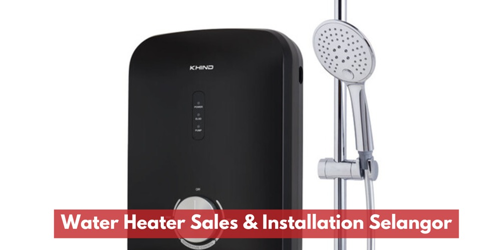 Water Heater Sales & Installation Selangor