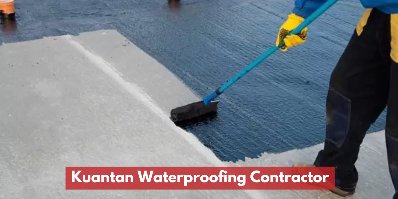 Kuantan Waterproofing Contractor