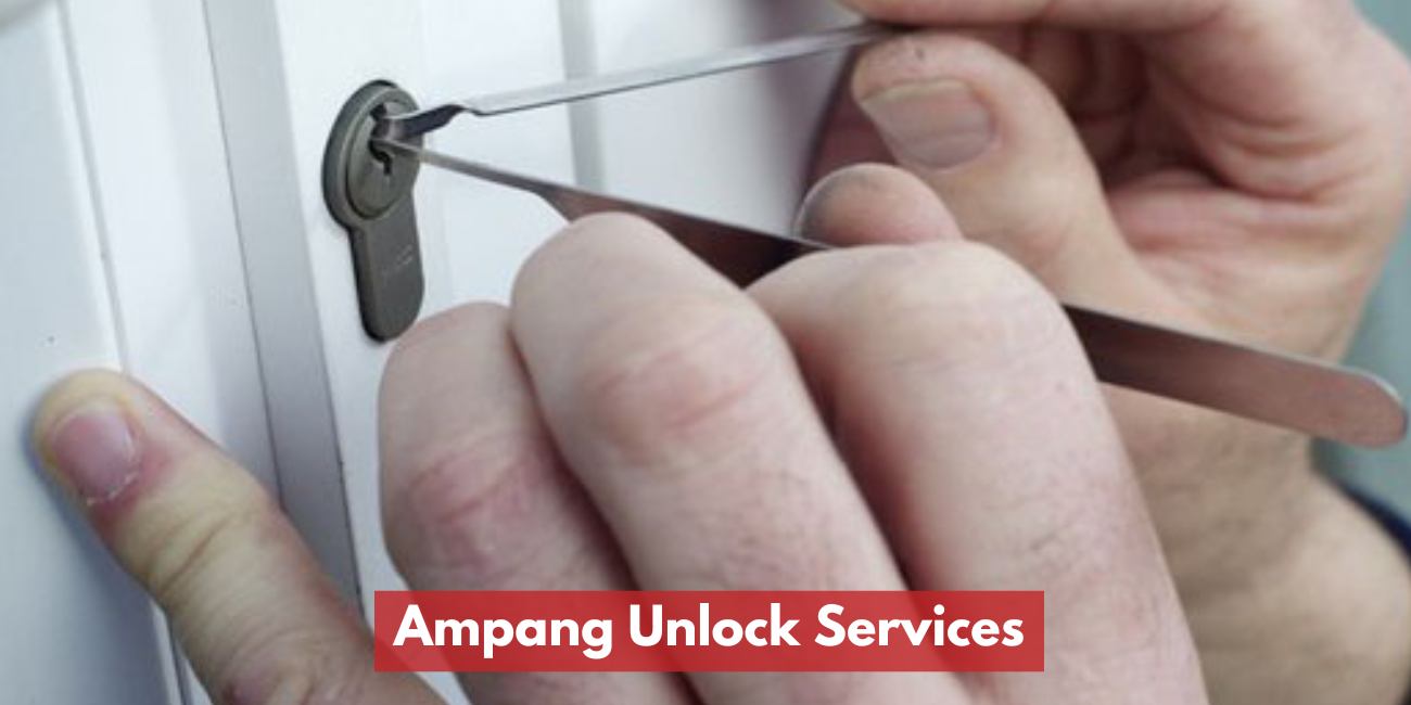 Ampang Unlock Services