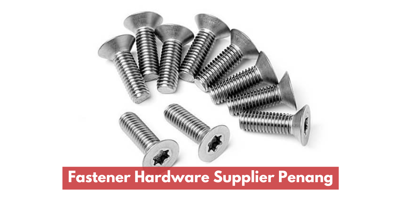 Fastener Hardware Supplier Penang