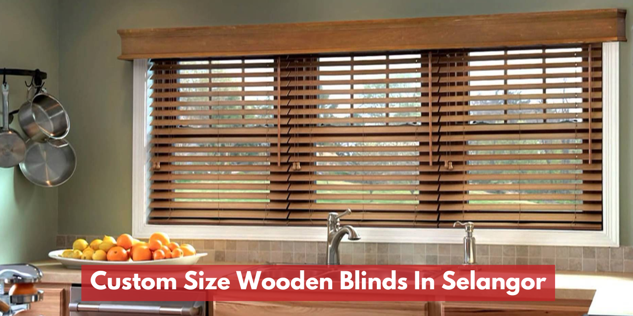 Custom Size Wooden Blinds In Selangor