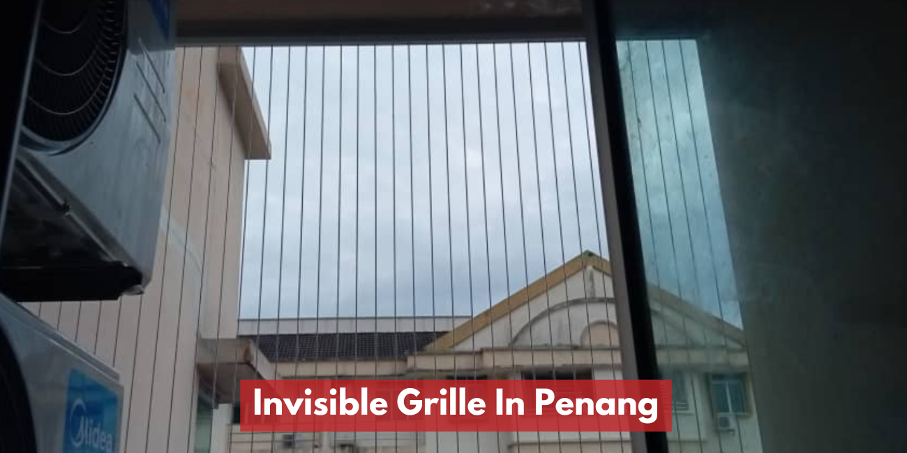 Invisible Grille Contractor In Penang