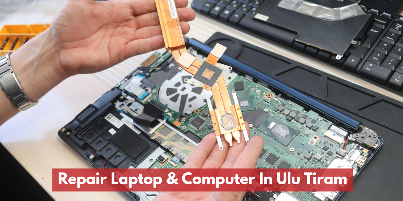 Repair Laptop & Computer In Ulu Tiram