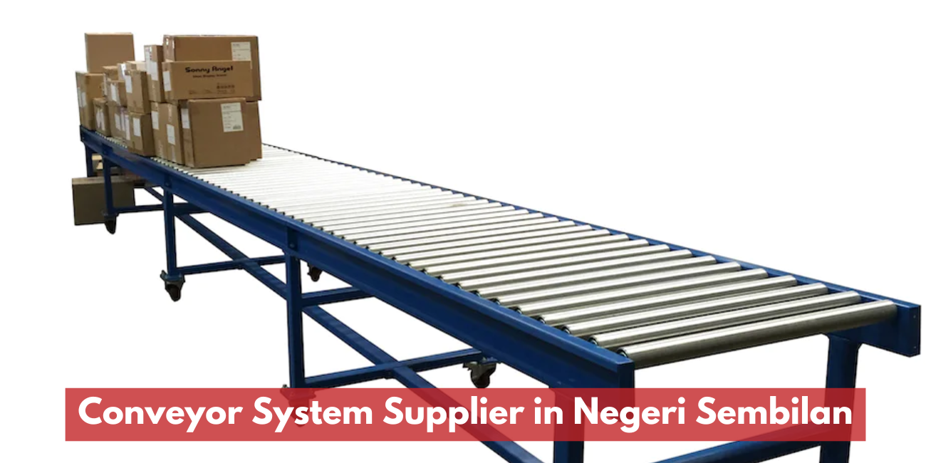 Industrial Conveying System Supplier In Negeri Sembilan