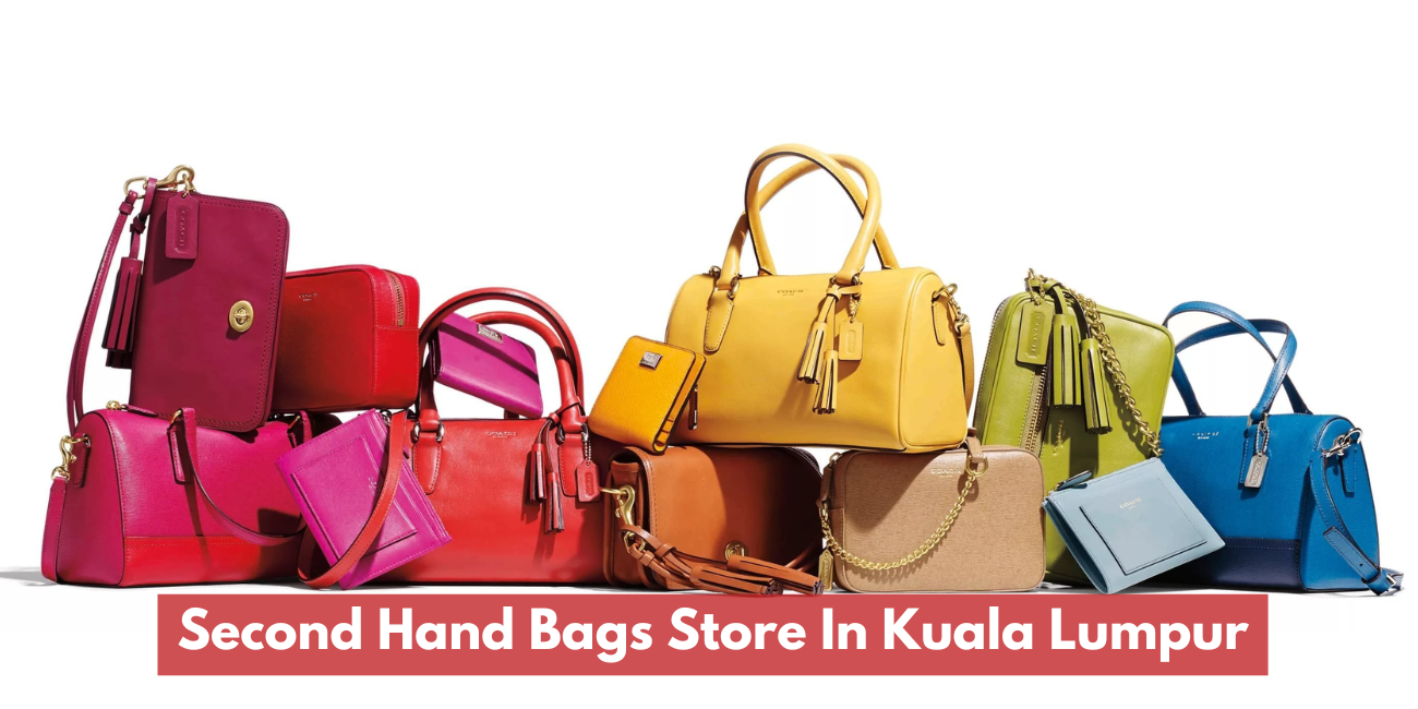 Second Hand Bags Store In Kuala Lumpur