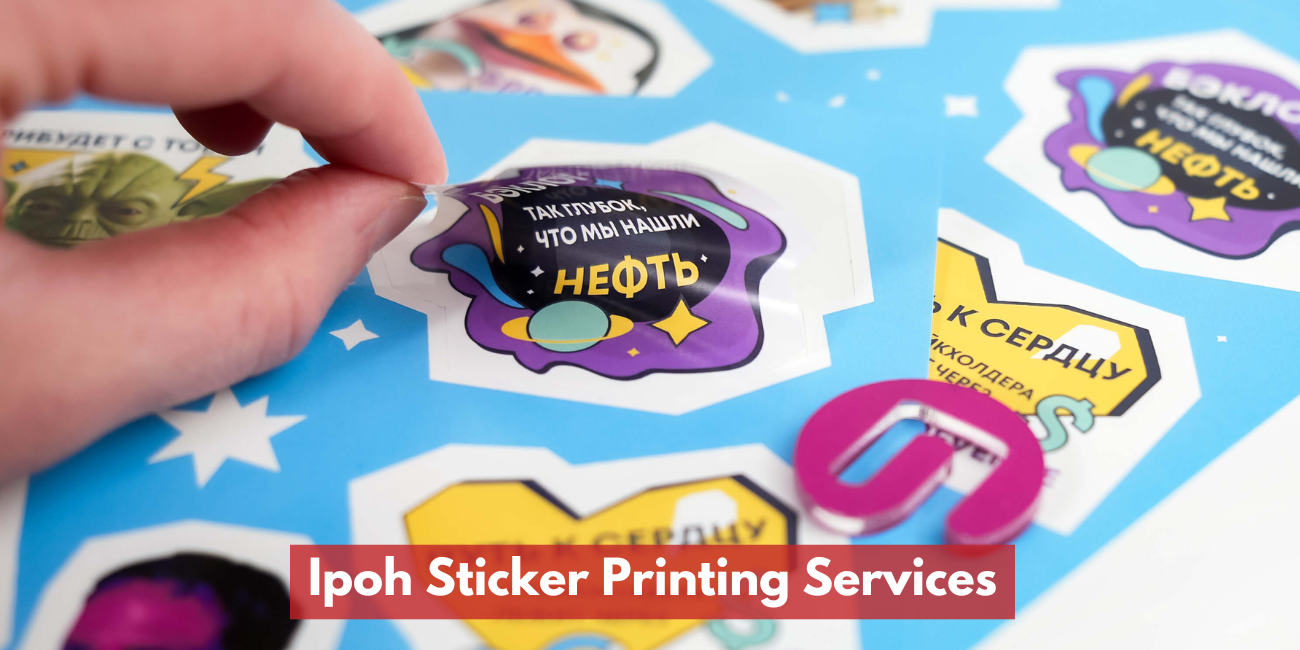Ipoh Sticker Printing Services